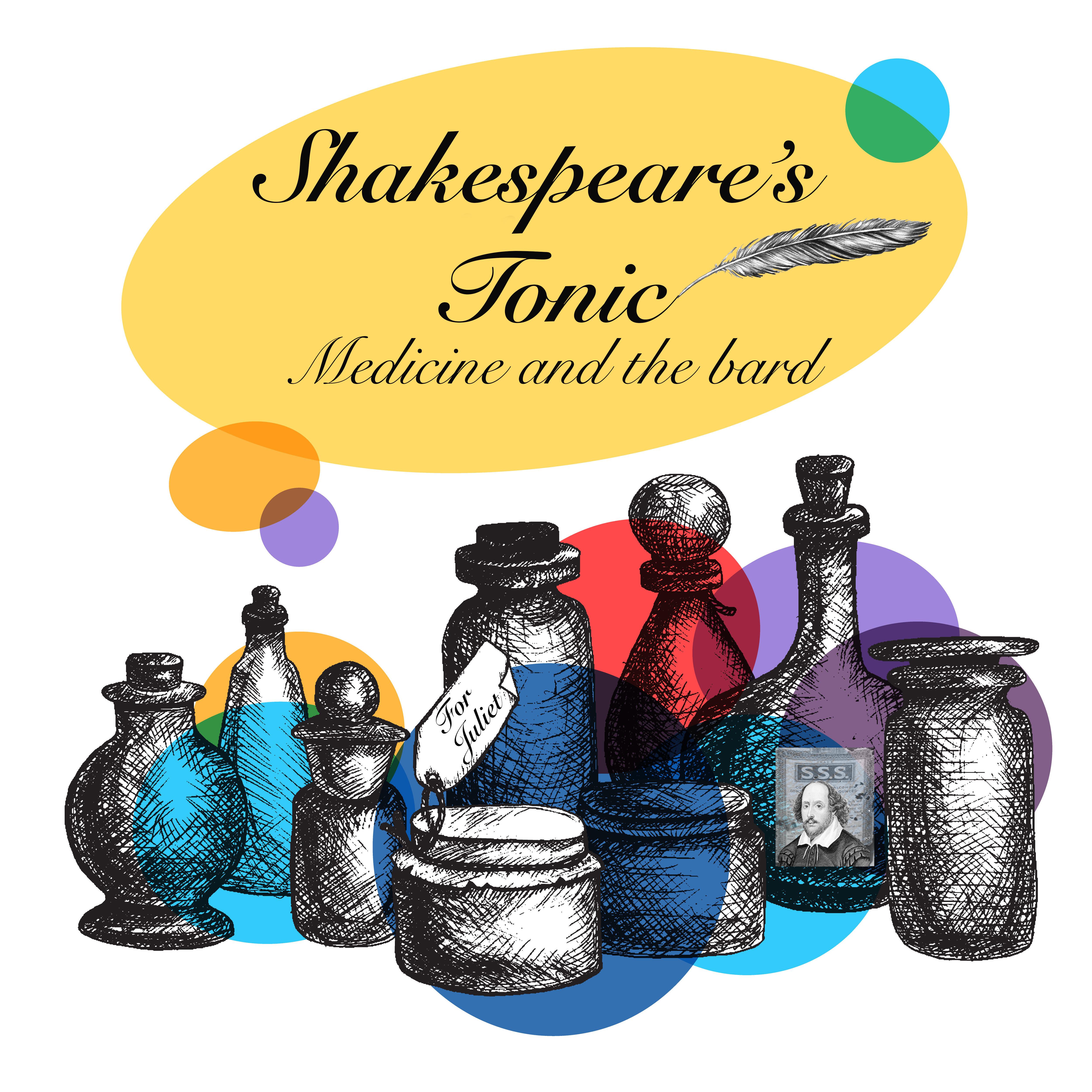 Shakespeare's Tonic - Medicine and the Bard